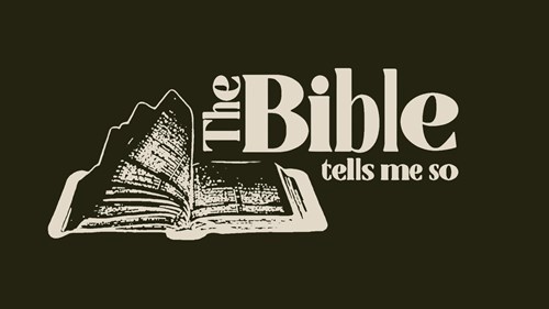 The Bible Tells Me So - What is The Bible?