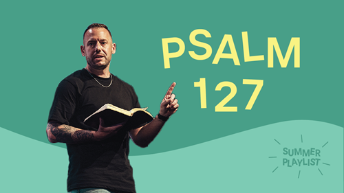 Summer Playlist - Psalm 121